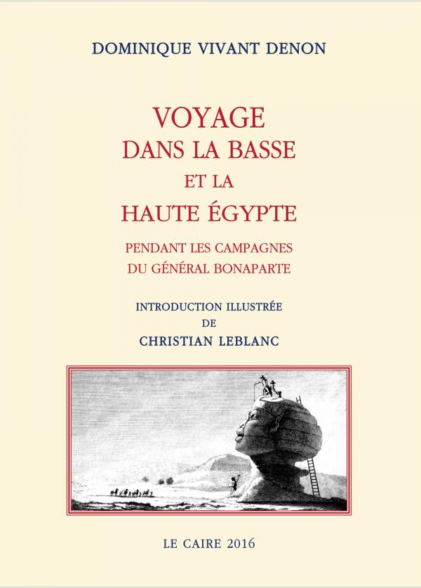 Voyage dans la Basse et la Haute Egypte pendant les campagnes du général Bonaparte