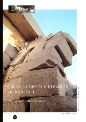 Les monuments d'éternité de Ramsès II. Nouvelles fouilles thébaines.